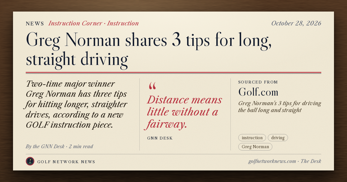 GNN Desk card: Greg Norman shares 3 tips for long, straight driving