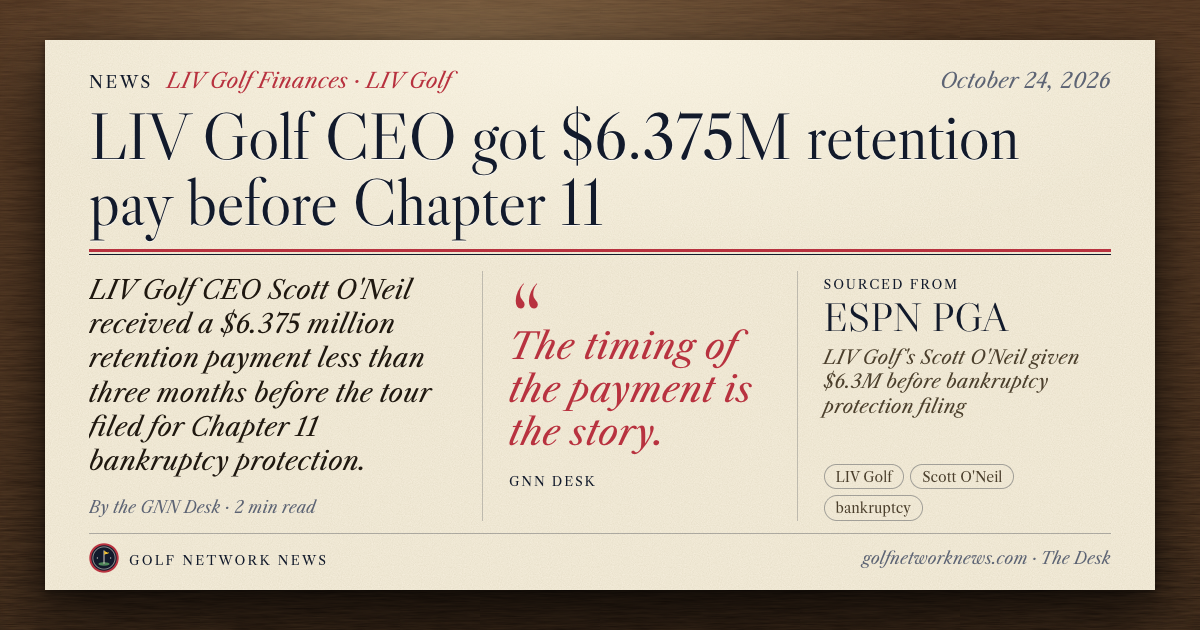 GNN Desk card: LIV Golf CEO got $6.375M retention pay before Chapter 11